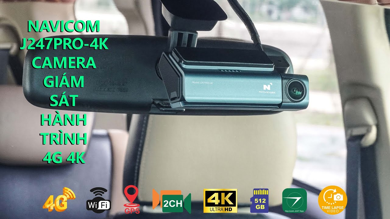 NAVICOM J247PRO-4K CAMERA GIÁM SÁT HÀNH TRÌNH 4G 4K ĐẦU TIÊN CỦA NAVICOM TẠI VIỆT NAM