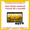 Man-hinh-android-13inch-2k-cam360