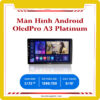 Man-hinh-android-oledpro-a3-platinum