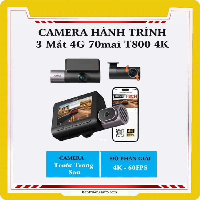 Camera Hành Trình 3 Mắt 70mai T800 4k